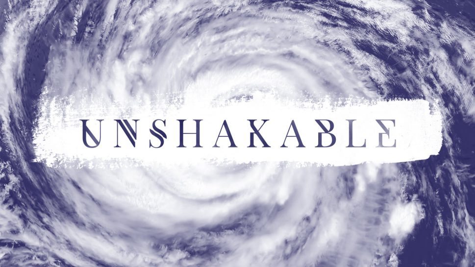 UNSHAKABLE