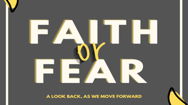 Faith or Fear